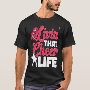 Cheerleader Cheerleading  livin´that cheer life T-Shirt