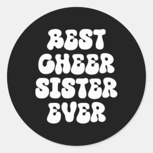 Cheerleader Cheerleading Sister Best Cheer Sister Classic Round Sticker