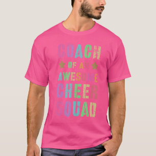 Cheerleader Coach Of An Awesome Cheer Squad Cheerl T-Shirt