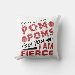 Cheerleader Don't Let the Pom Poms Fool You Fierce Cushion