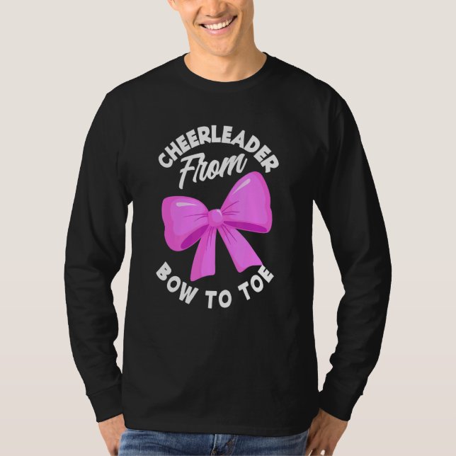 Cheerleader From Bow To Toe  Cheerleading Cheerlea T-Shirt (Front)