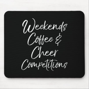 Cheerleader Mom Gift Weekends Coffee And Cheer Com Mouse Pad