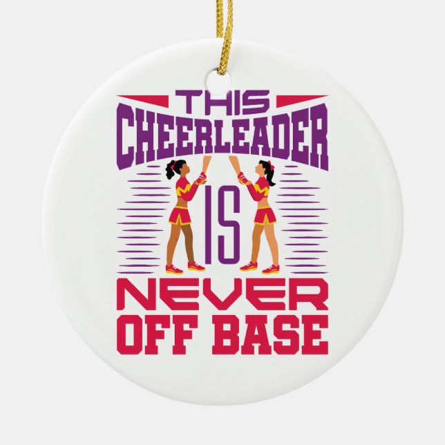 Cheerleader Never Off Base Funny Cheerleading Ceramic Tree Decoration (Front)