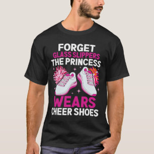 Cheerleader The Princess Wears Cheer Shoes Cheerle T-Shirt