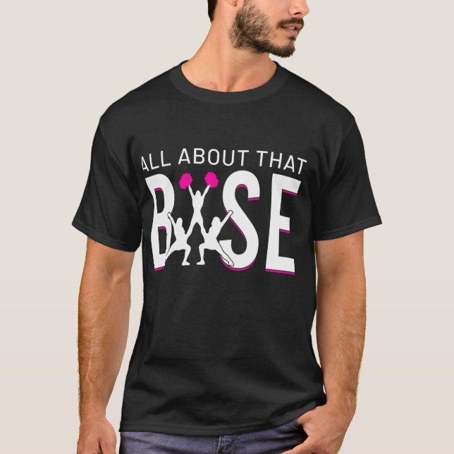 Cheerleading  All About that Base  Cheer T-Shirt (Front)