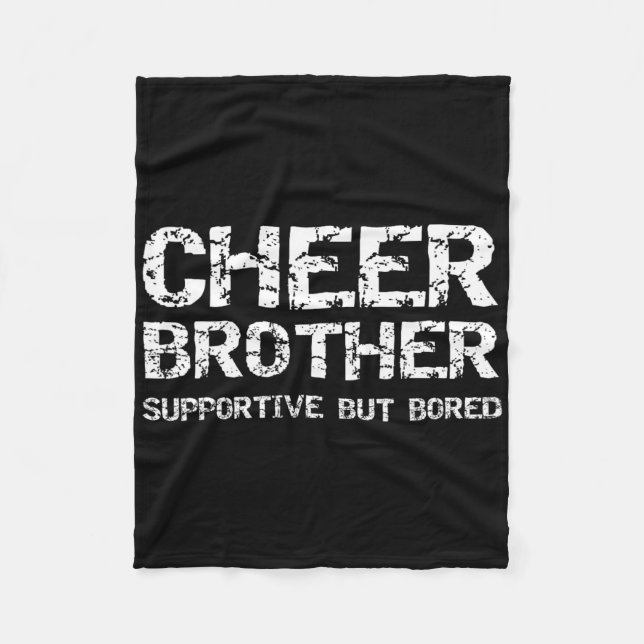 Cheerleading Bro Comp Cheer Brother Supportive But Fleece Blanket (Front)