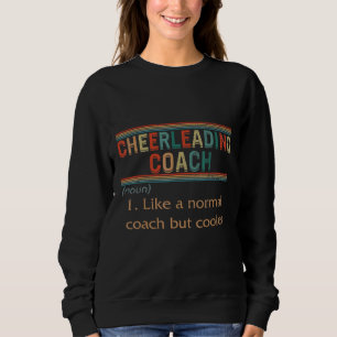 Cheerleading Coach Definition Cheerleader Trainer Sweatshirt