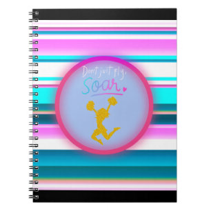 Cheerleading "Don't Just Fly, Soar" Stripes   Notebook