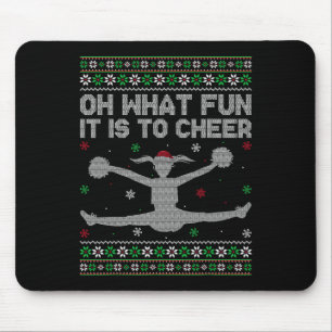 Cheerleading Funny Oh What Fun It Is To Cheer Ugly Mouse Pad