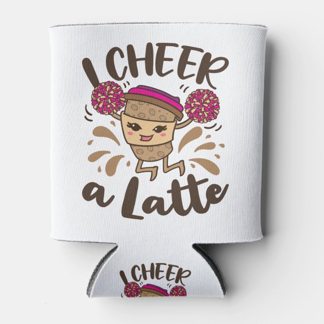 Cheerleading I Cheer A Latte Can Cooler (Front)