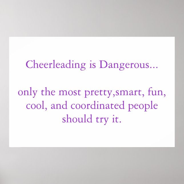 Cheerleading is Dangerous Poster (Front)