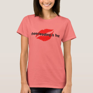 Cheerleading is Hot T-Shirt