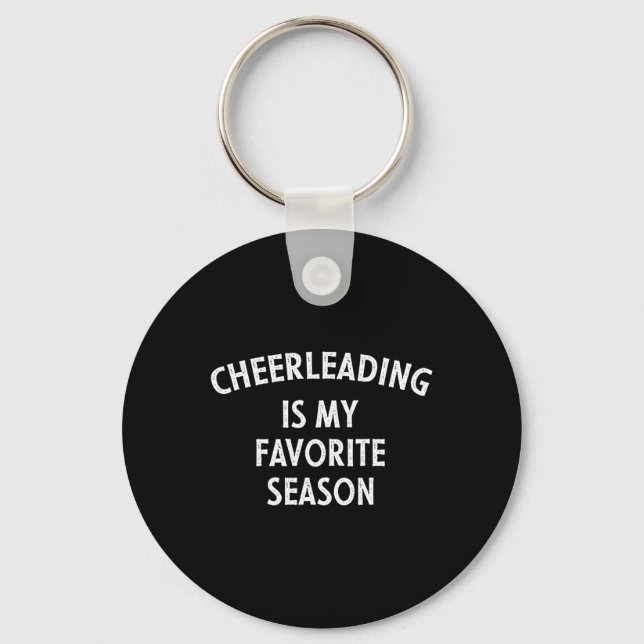 Cheerleading Is My Favourite Season  Key Ring (Front)