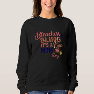 Cheerleading Mum Mum Bleachers Bling It's A Cheer Sweatshirt