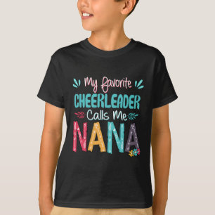 Cheerleading My Favorite Cheerleader Calls Me Nana T-Shirt