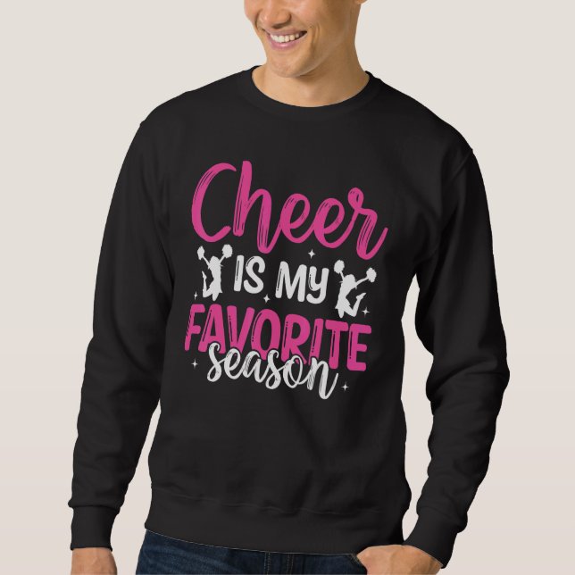 Cheerleading Saying Slogan   Cheer Is My Favorite  Sweatshirt (Front)