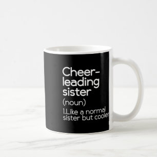 Cheerleading Sister Definition Funny Cheerleader Coffee Mug