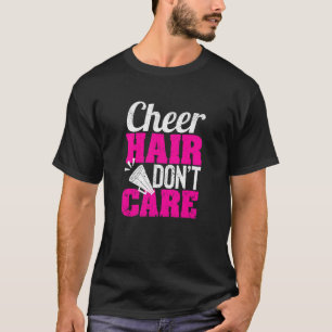 Cheerleading Team Cheerleaders Cheer Hair Don't Ca T-Shirt