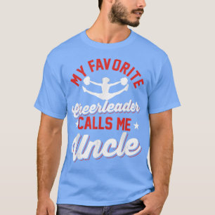 CheerleadingMy Favourite Cheerleader Calls Me Uncl T-Shirt