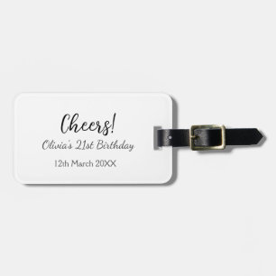 Cheers 21st birthday add name date simple minimal luggage tag