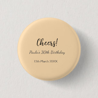 Cheers 30th birthday add name date simple minimal 3 cm round badge
