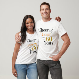 Cheers and Beers 60th Birthday Party T-Shirt