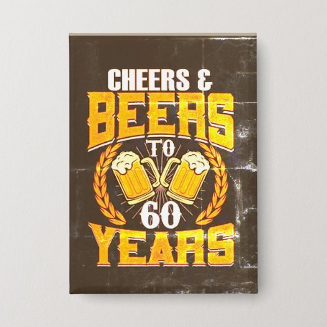 “Cheers and Beers” Fun Birthday Button (Front)