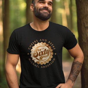 Cheers And Beers Sixty Years Birthday Custom Name T-Shirt
