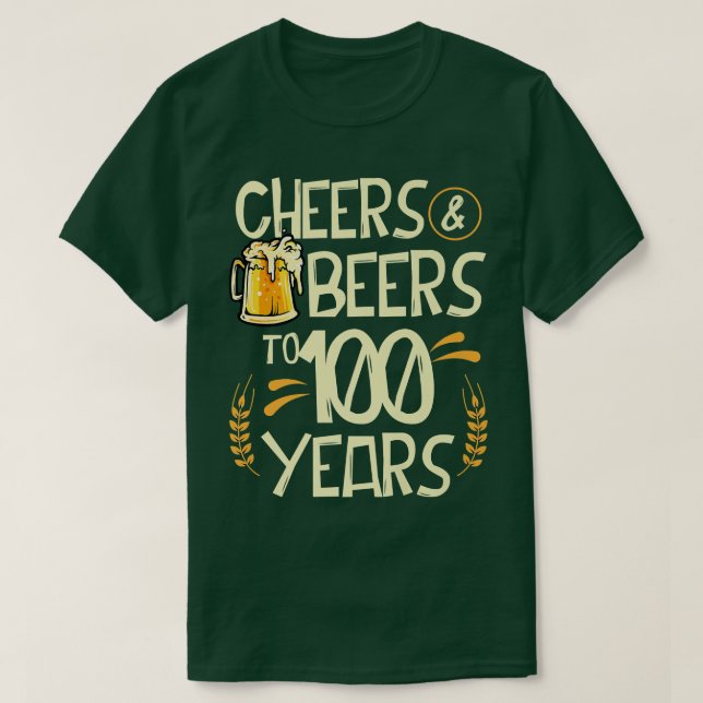 Cheers And Beers To 100 Years Old 100th Birthday D T-Shirt (Design Front)