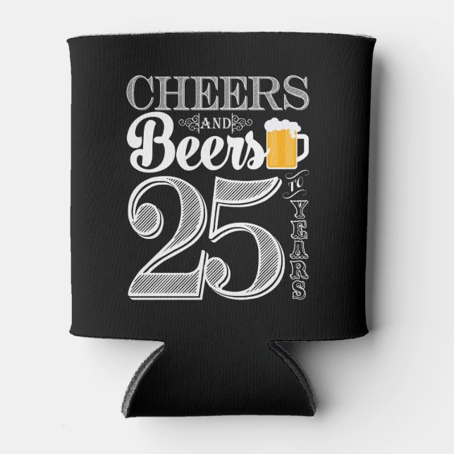 Cheers and Beers to 25 Years Can Cooler (Front)