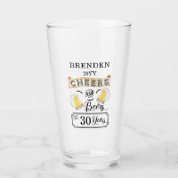 Cheers and Beers to 30 Years Birthday Glass