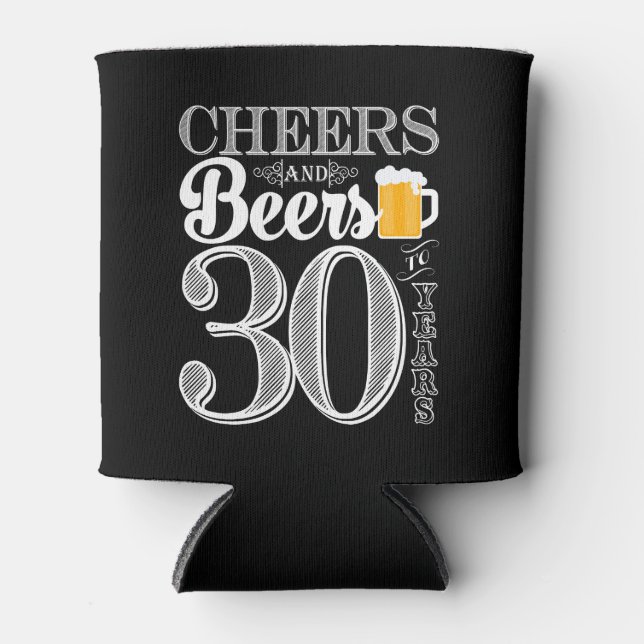 Cheers and Beers to 30 Years Can Cooler (Front)