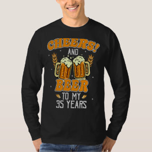 Cheers And Beers To 35 Years 35th  Birthday Party T-Shirt