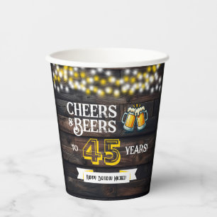 Cheers and Beers to 45 Years Rustic Birthday Paper Cups