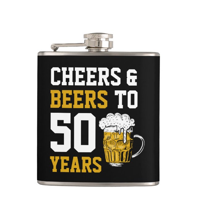 Cheers and beers to 50 Years 50th birthday  Hip Flask (Front)