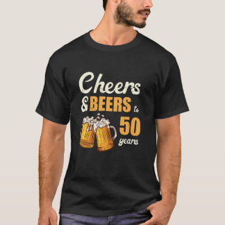 Cheers And Beers To 50 Years Funny 50th Birthday M T-Shirt