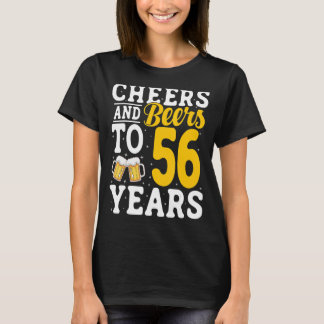Cheers and Beers To 56 Years Beer Drinking 56 Year T-Shirt