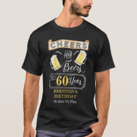 Cheers and Beers to 60 Years Birthday Party