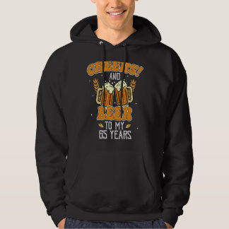 Cheers And Beers To 65 Years 65th  Birthday Party Hoodie