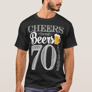 Cheers and Beers to 70 Years Men's T-Shirt
