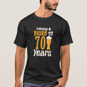 Cheers And Beers To 70 Years Old Birthday Party  4 T-Shirt