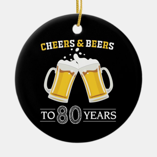 Cheers and Beers to 80 Years Ceramic Tree Decoration (Front)