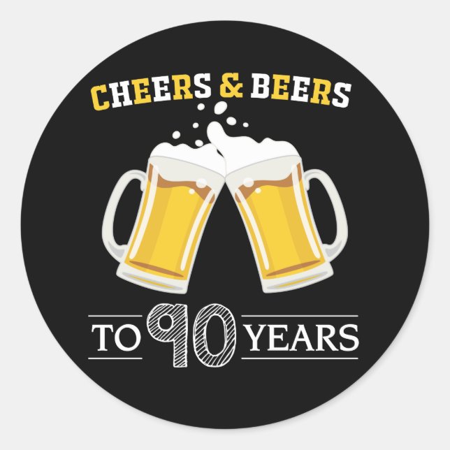 Cheers and Beers to 90 Years Classic Round Sticker (Front)