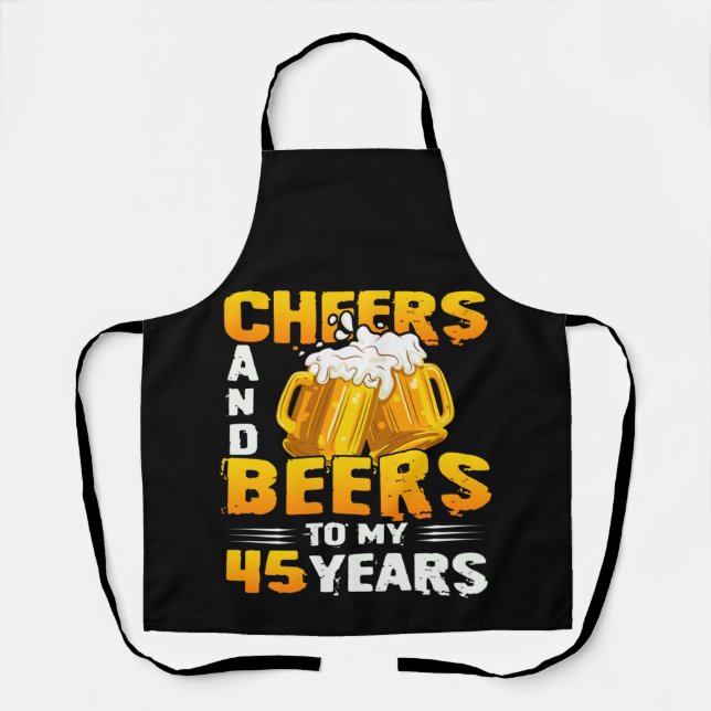 Cheers And Beers To My 45 Years 45th Birthday Gift Apron (Front)