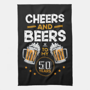 Cheers and Beers To My 50 Years Tea Towel