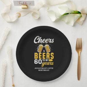 Cheers and Beers to my 60 Years, Fun Paper Plate