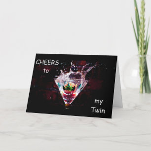 **CHEERS AND I TOAST YOU** ON YOUR BIRTHDAY CARD