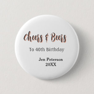 Cheers & beers to 40th birthday gray name year sin 6 cm round badge