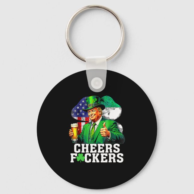 Cheers Ers St Patricks Day Funny Beer Drinking Tru Key Ring (Front)