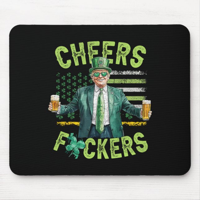 Cheers Ers St Patricks Day Funny Beer Drinking Tru Mouse Pad (Front)